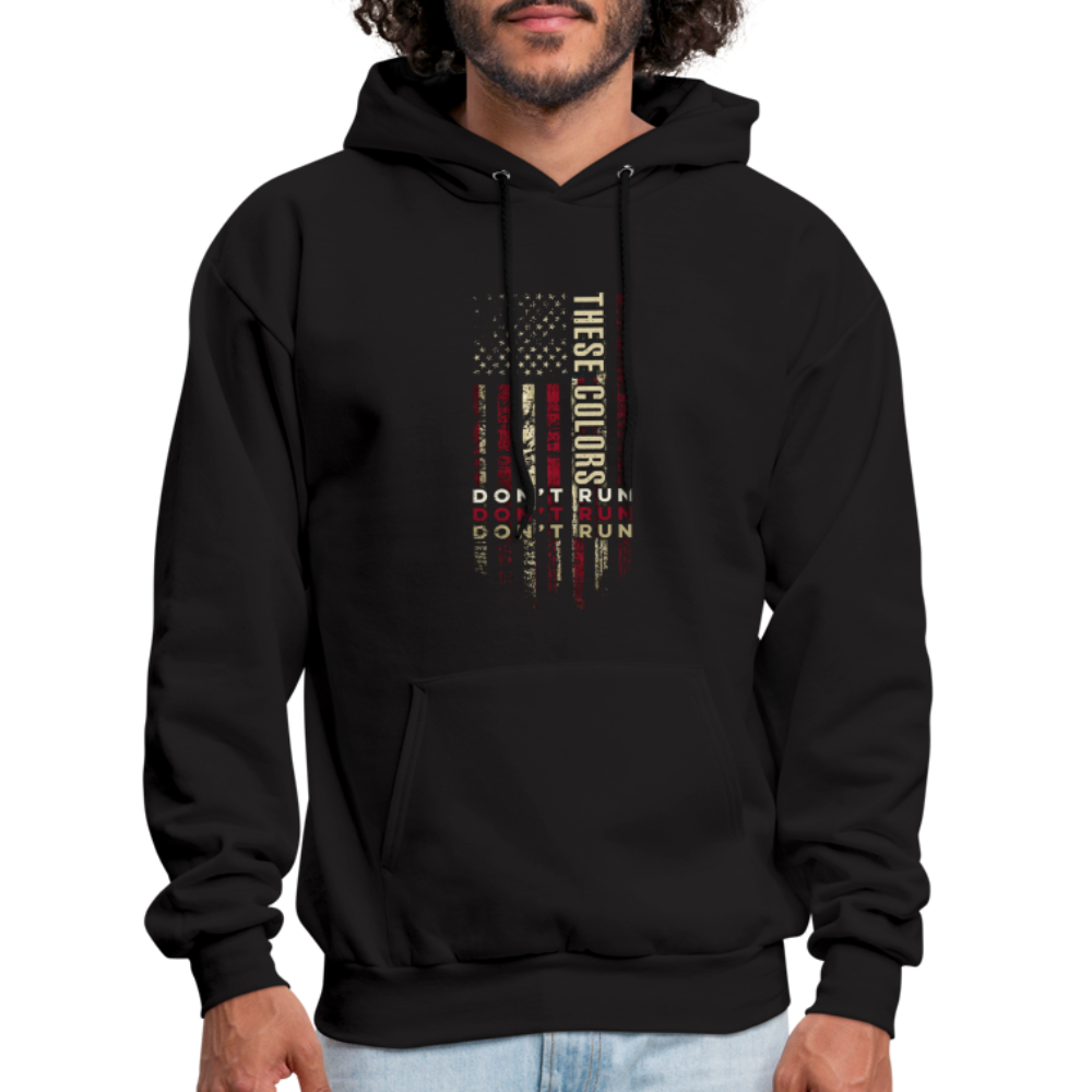 These Colors Don't Run Hoodie - black